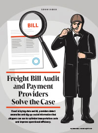 Freight Bill Audit and Payment Providers Solve the Case Freight Bill Audit and Payment Providers Solve the Case